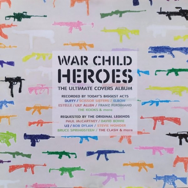 War Child Heroes. The Ultimate Covers Album CD