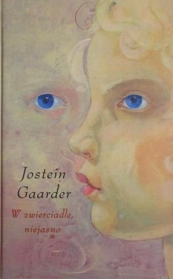 Jostein Gaarder • W zwierciadle, niejasno 