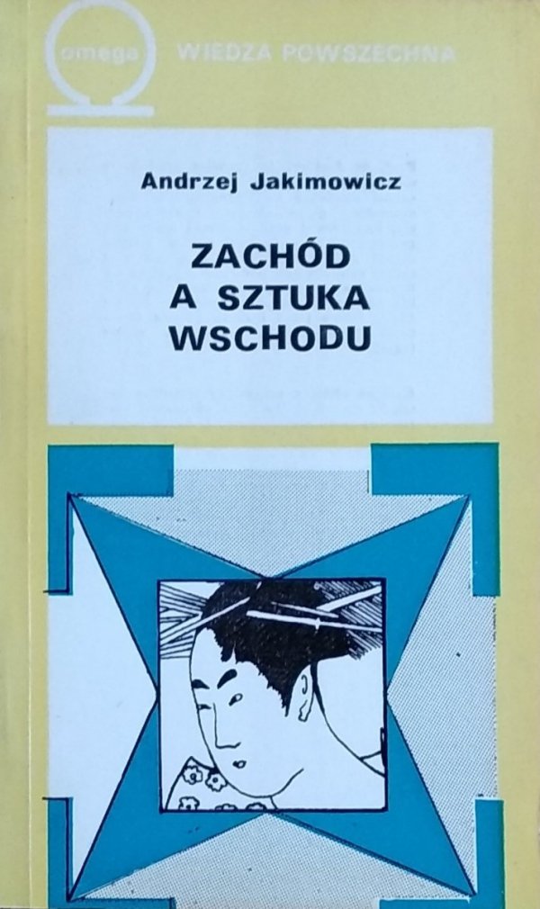 Andrzej Jakimowicz • Zachód a sztuka Wschodu