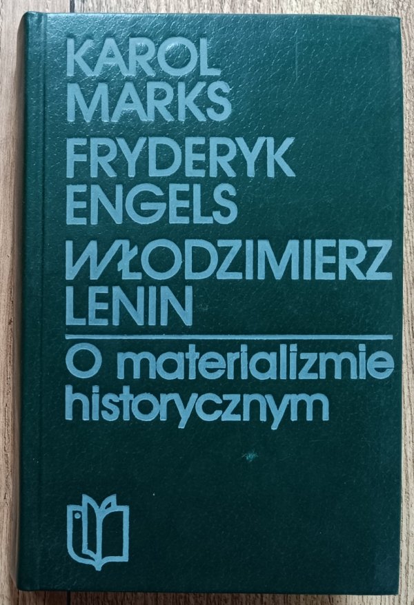 Karol Marks, Fryderyk Engels, Włodzimierz Lenin  O materializmie historycznym