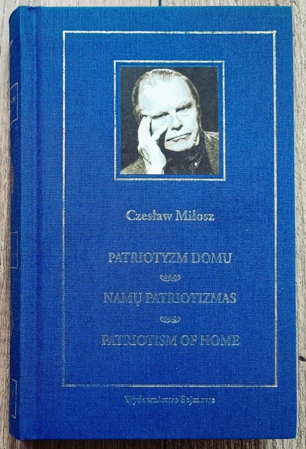Czesław Miłosz Patriotyzm domu. Namu patriotizmas. Patriotism of Home