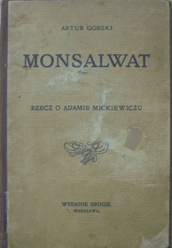 Artur Górski • Monsalwat. Rzecz o Adamie Mickiewiczu