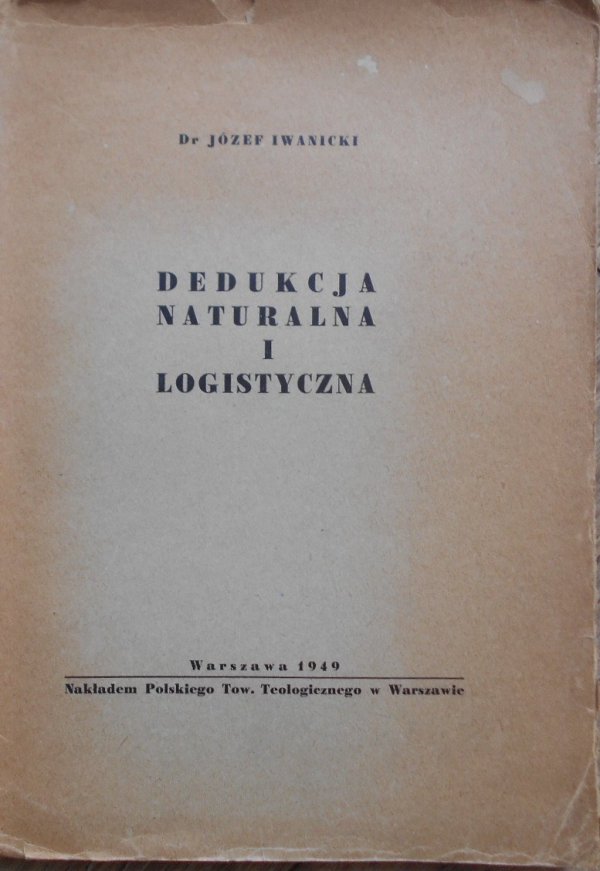 Dr Józef Iwanicki • Dedukcja naturalna i logistyczna