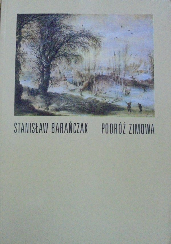 Stanisław Barańczak Podróż zimowa