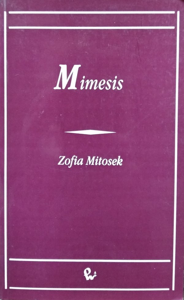 Zofia Mitosek • Mimesis. Zjawisko i problem