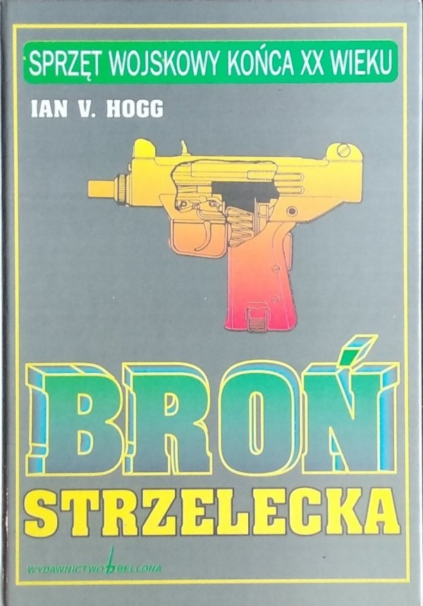 Ian Hogg • Broń strzelecka