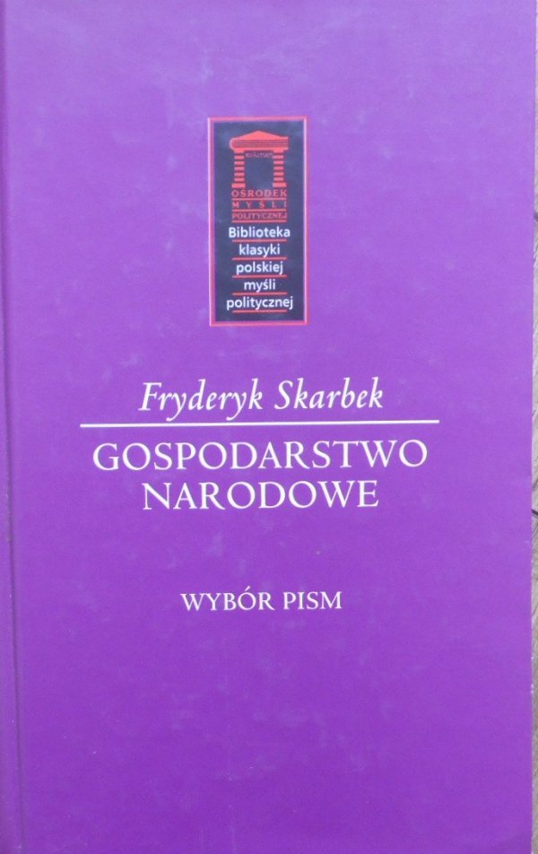 Fryderyk Skarbek • Gospodarstwo narodowe. Liberalizm gospodarczy