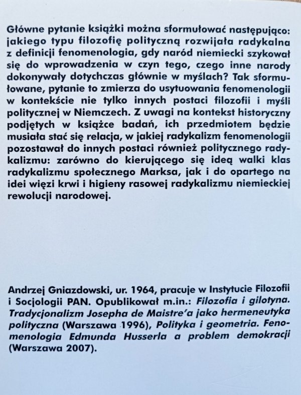 Andrzej Gwiazdowski Antynomie radykalizmu. Fenomenologia polityczna w Niemczech 1914-1933