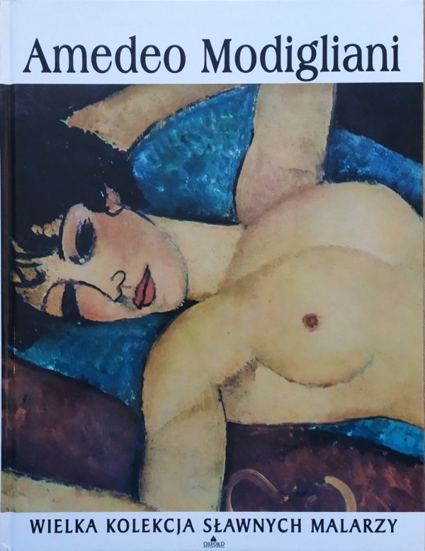 Amedeo Modigliani [Wielka kolekcja sławnych malarzy]