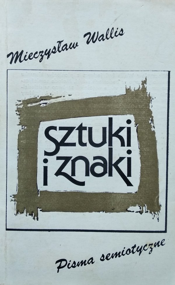 Mieczysław Wallis • Sztuki i znaki. Pisma semiotyczne 