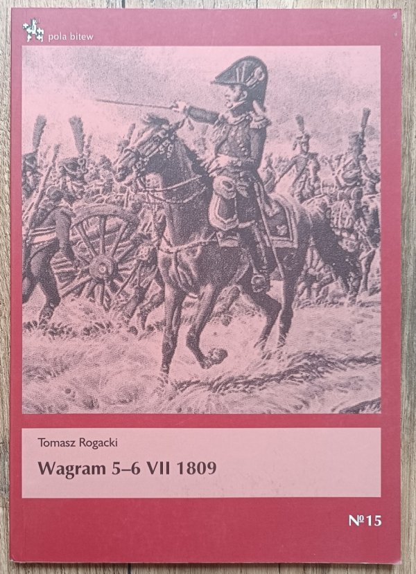 Tomasz Rogacki Wagram 5-6 VII 1809