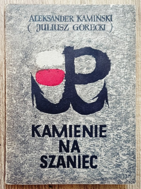 Aleksander Kamiński Kamienie na szaniec [1956]