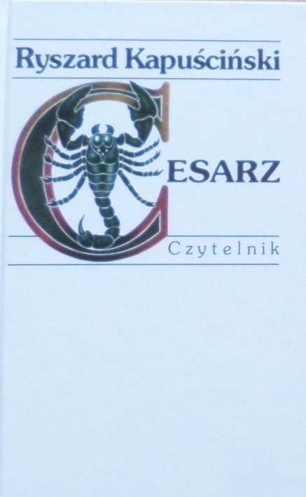 Ryszard Kapuściński • Cesarz 