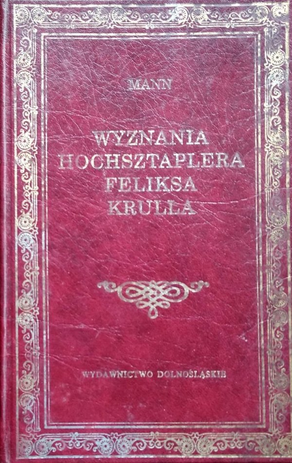  Tomasz Mann • Wyznania hochsztaplera Feliksa Krulla [Nobel 1929]