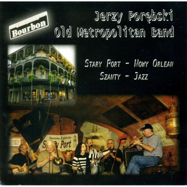 Jerzy Porębski &amp; Old Metropolitan Band • Stary port - Nowy Orlean - Szanty - Jazz • CD