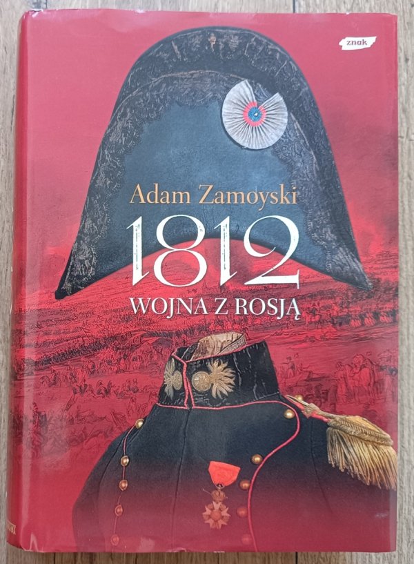 Adam Zamoyski 1812. Wojna z Rosją