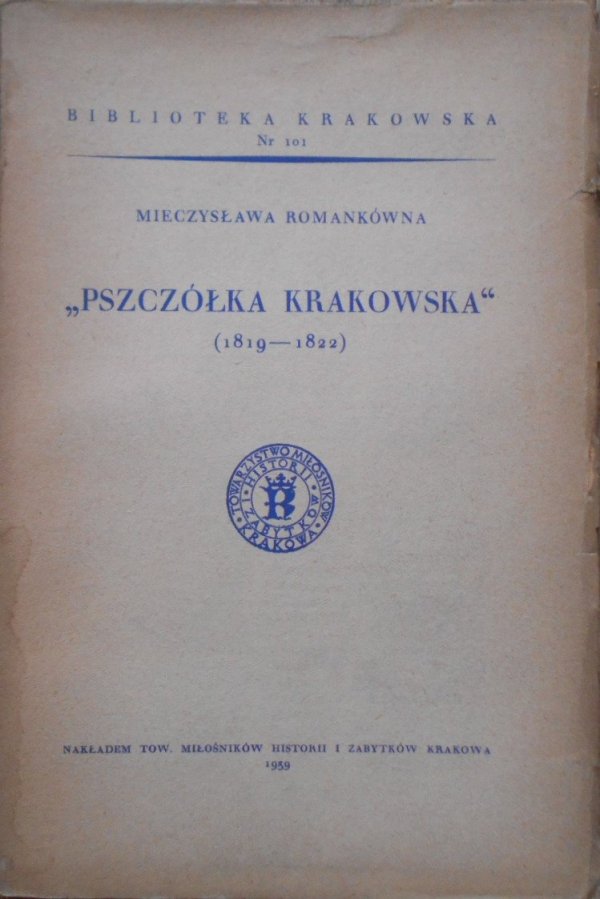 Mieczysława Romankówna • 'Pszczółka krakowska' 1819-1822 [Biblioteka krakowska 101]