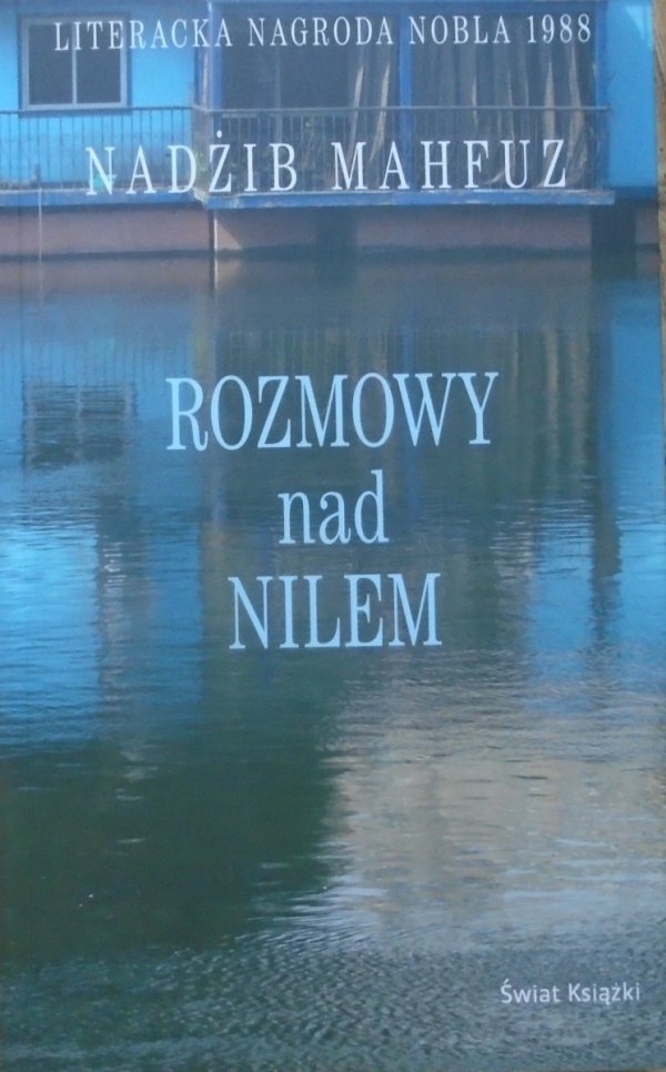 Nadżib Mahfuz • Rozmowy nad Nilem [Nobel 1988]