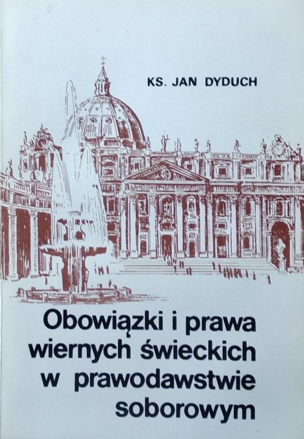 Jan Dyduch • Obowiązki i prawa wiernych świeckich [dedykacja autorska]