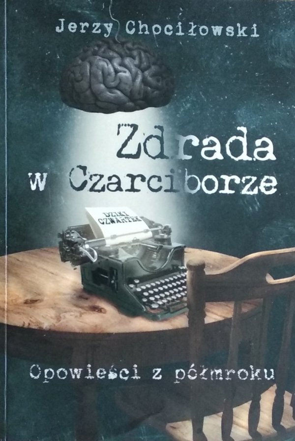 Jerzy Chociłowski • Zdrada w Czarciborze