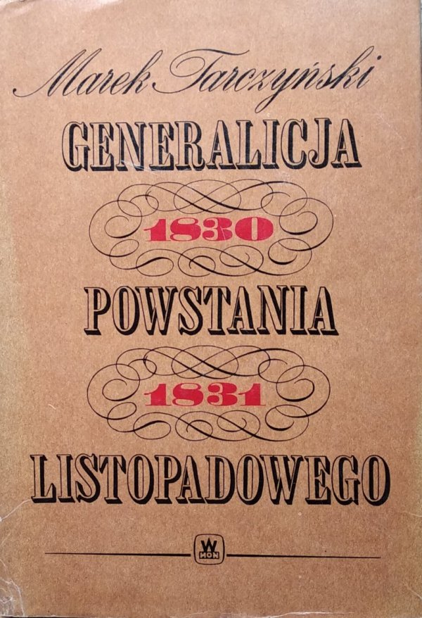 Marek Tarczyński • Generalicja powstania listopadowego