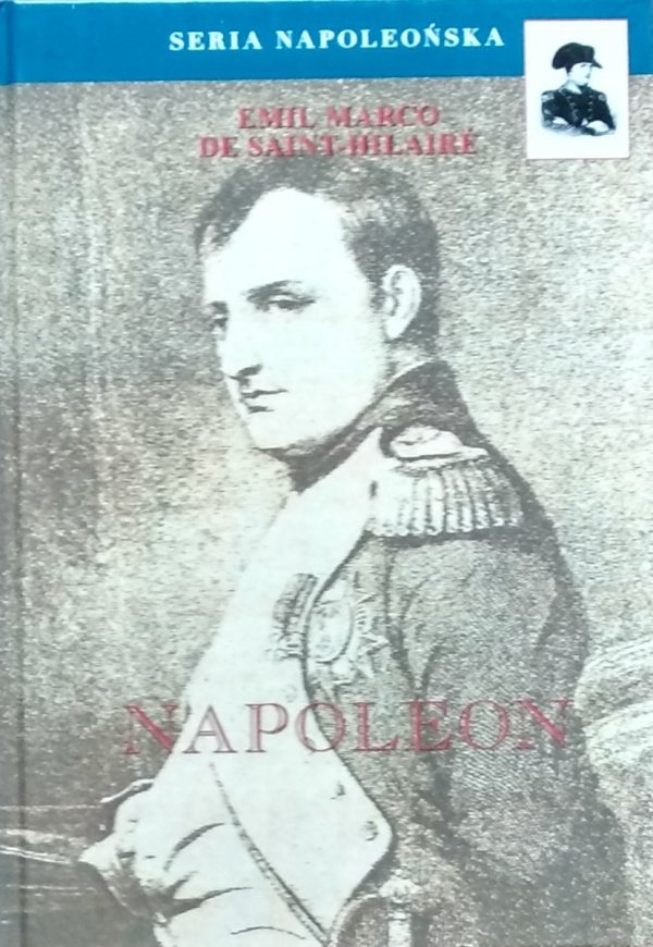  Emil Marco de Saint-Hilairé • Napoleon