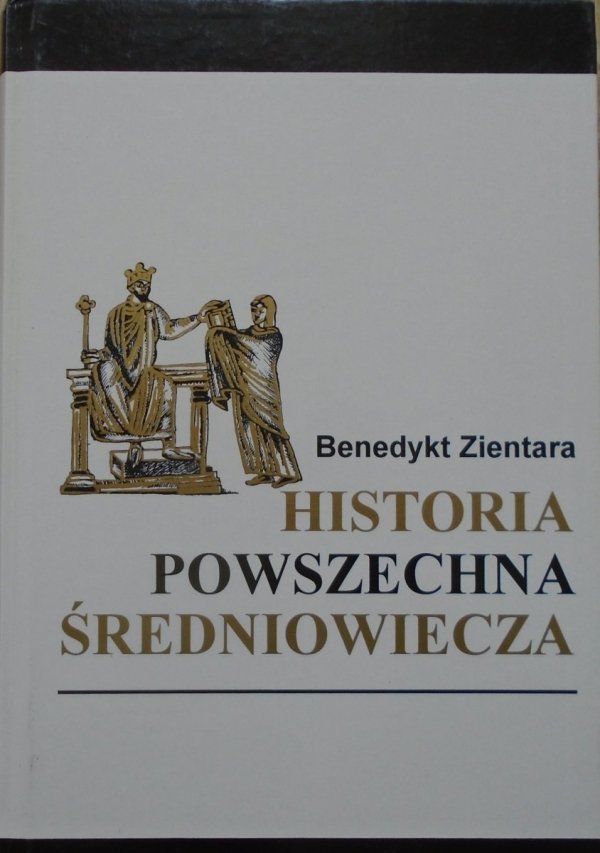 Benedykt Zientara Historia powszechna średniowiecza