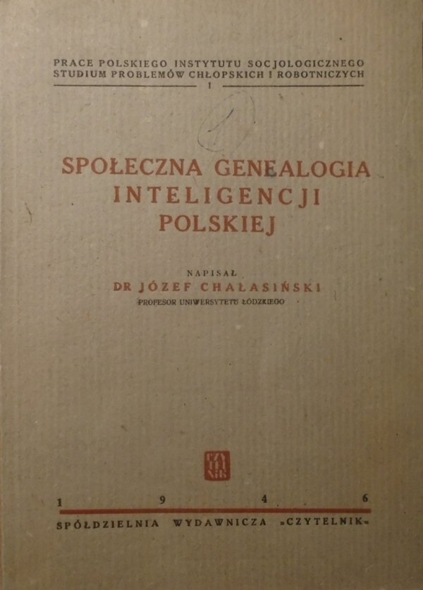 Józef Chałasiński • Społeczna genealogia inteligencji polskiej