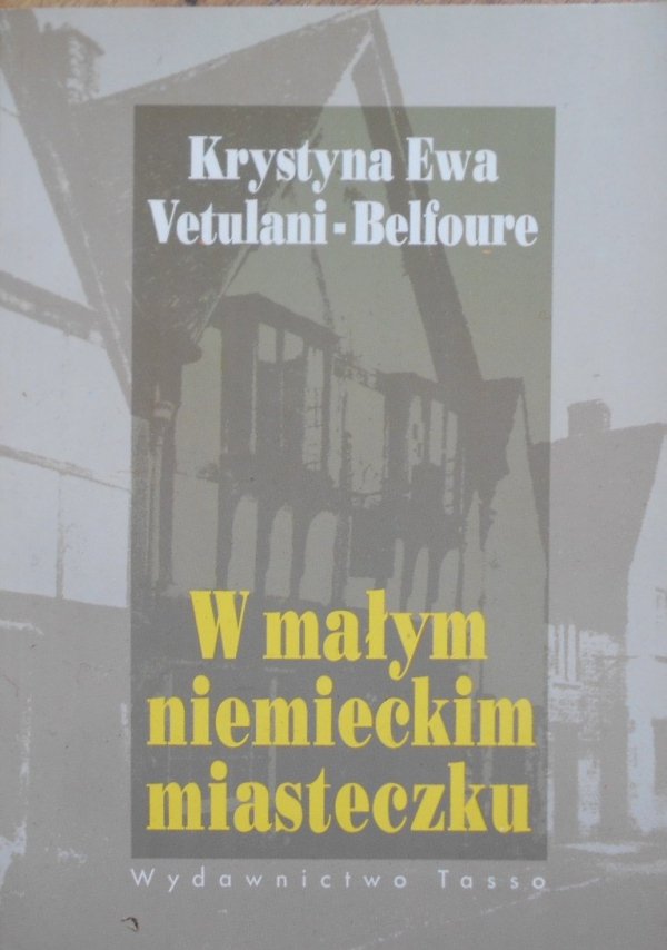 Krystyna Ewa Vetulani-Belfoure • W małym niemieckim miasteczku