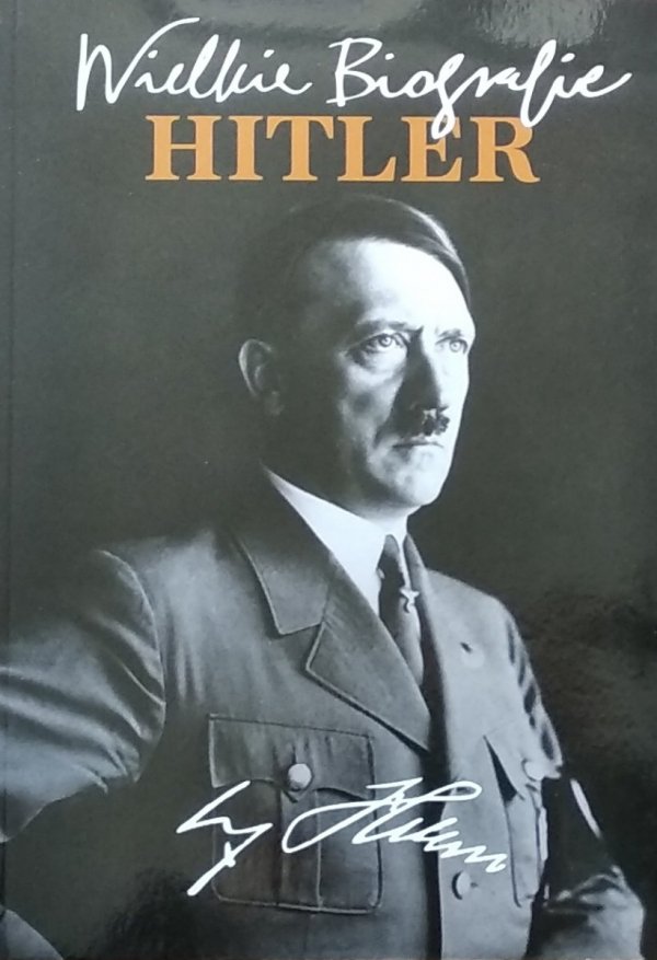 Katarzyna Fiołka • Hitler. Wielkie biografie