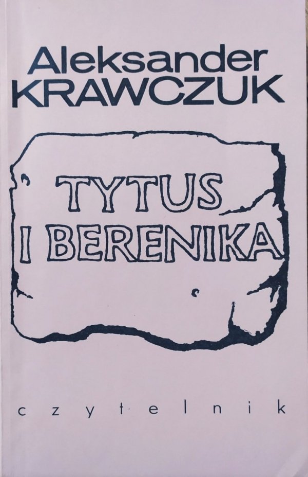 Aleksander Krawczuk Tytus i Berenika