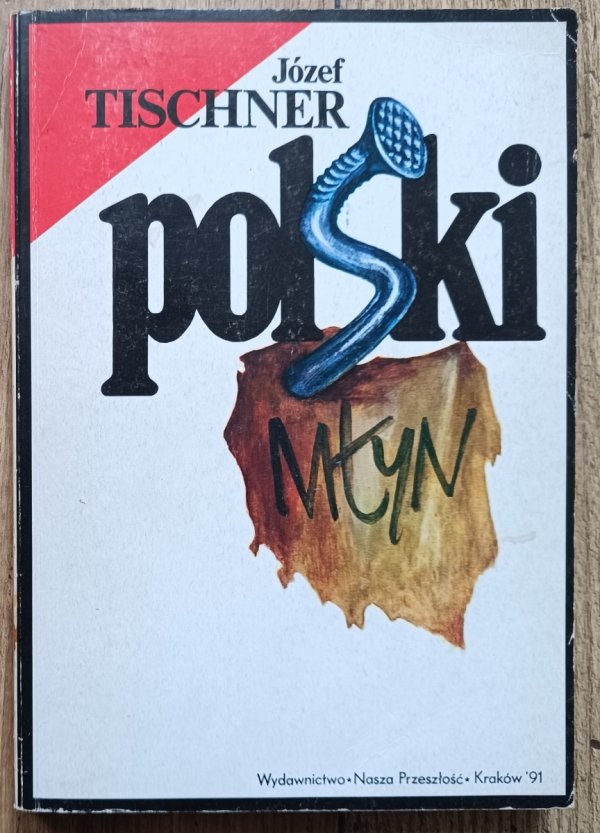 Józef Tischner Polski młyn
