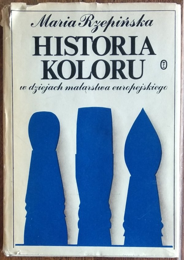 Maria Rzepińska • Historia koloru w dziejach malarstwa europejskiego