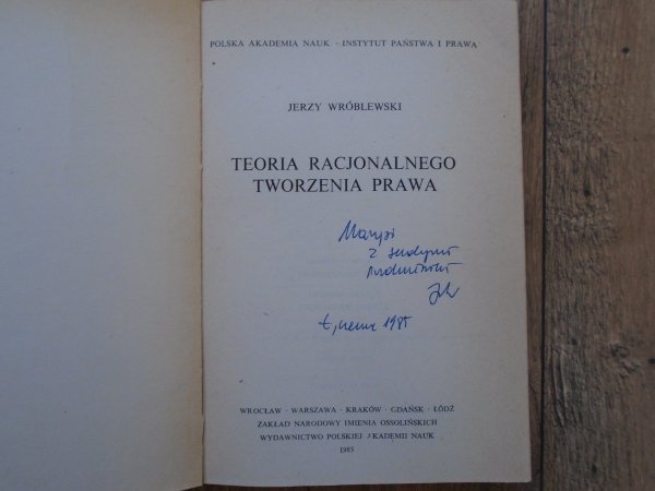 Jerzy Wróblewski • Teoria racjonalnego tworzenia prawa [dedykacja autorska]