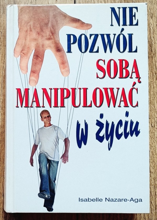 Isabelle Nazare Aga Nie pozwól sobą manipulować w życiu