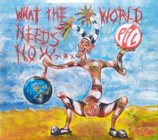 Public Image Ltd What the World Needs Now... CD