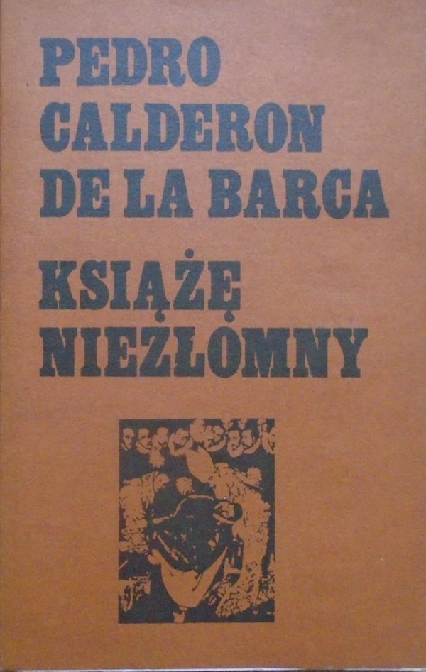 Pedro Calderón de la Barca • Książę Niezłomny