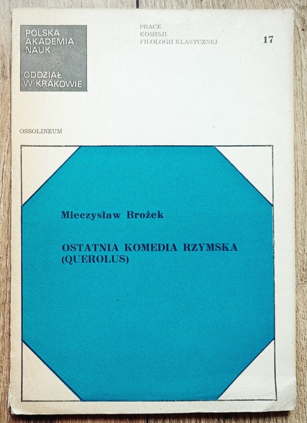 Mieczysław Brożek Ostatnia komedia rzymska (Querolus)