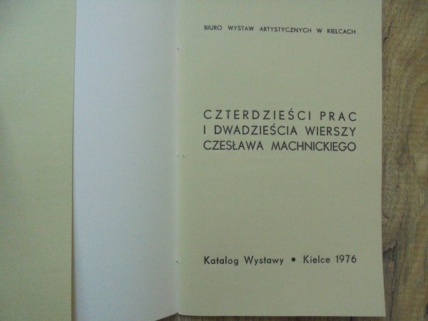 Czesław Machnicki • Czterdzieści prac i dwadzieścia wierszy Czesława Machnickiego. Katalog wystawy