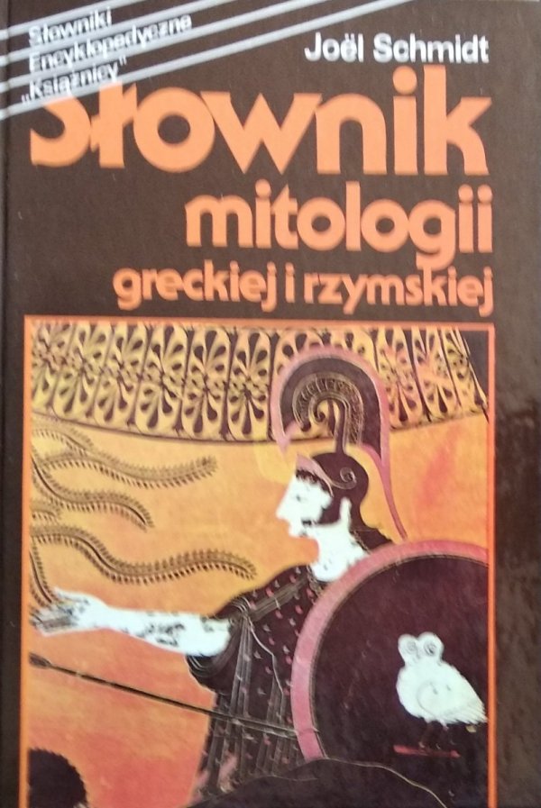 Joel Schmidt • Słownik mitologii greckiej i rzymskiej 