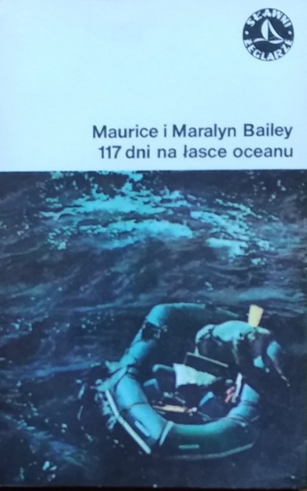 Maurice i Maralyn Bailey • 117 dni na łasce oceanu