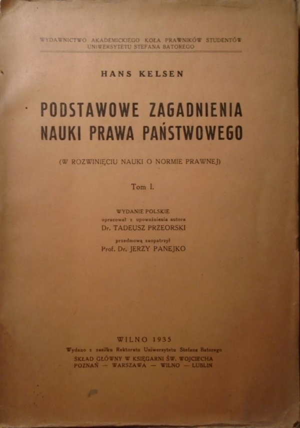 Hans Kelsen • Podstawowe zagadnienia nauki prawa państwowego (w rozwinięciu nauki o normie prawnej) tom 1. [1935]