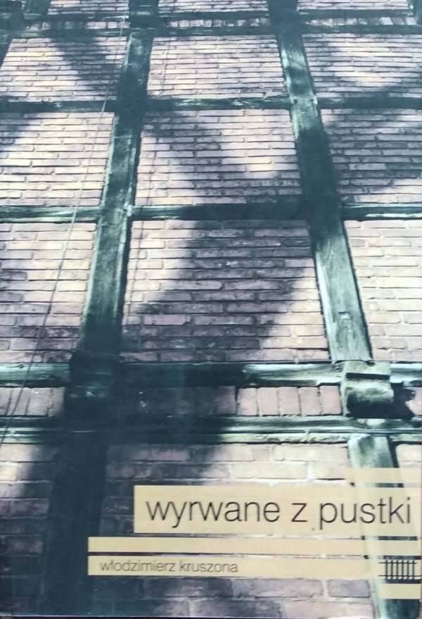 Włodzimierz Kruszona • Wyrwane z pustki