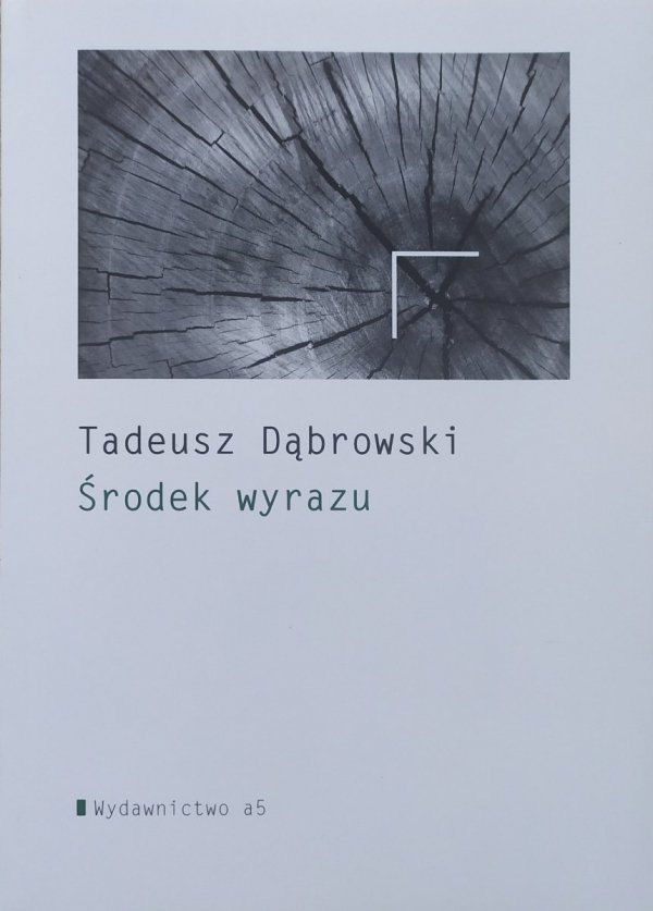 Tadeusz Dąbrowski Środek wyrazu