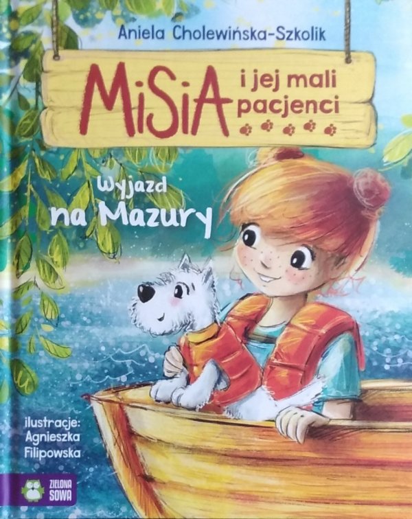 Aniela Cholewińska Szkolik • Misia i jej mali pacjenci. Wyjazdy na Mazury