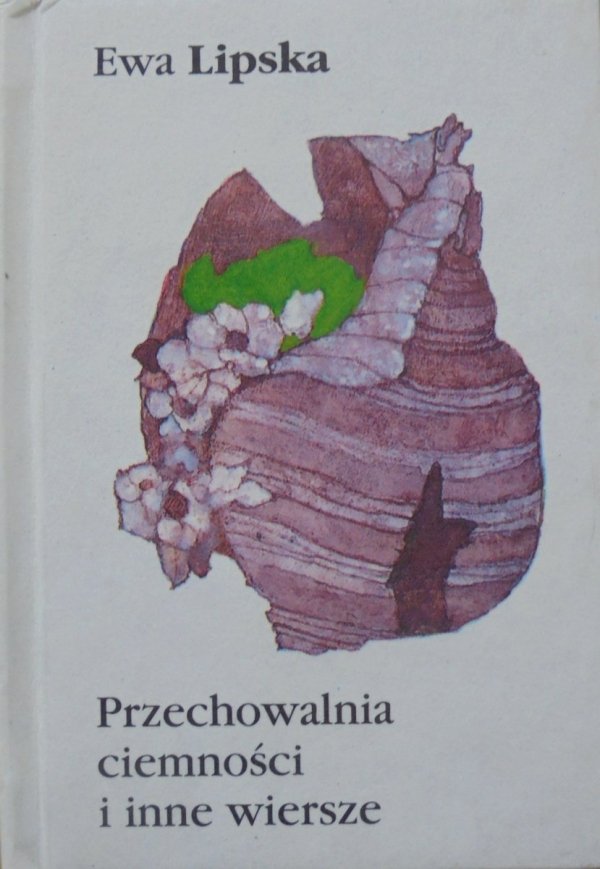 Ewa Lipska • Przechowalnia ciemności i inne wiersze