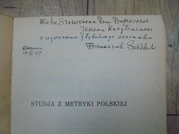 Franciszek Siedlecki • Studia z metryki polskiej [komplet] [dedykacja autora dla Jerzy Kuryłowicz]