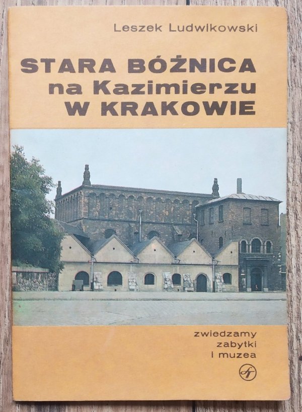 Leszek Ludwikowski Stara Bóżnica na Kazimierzu w Krakowie