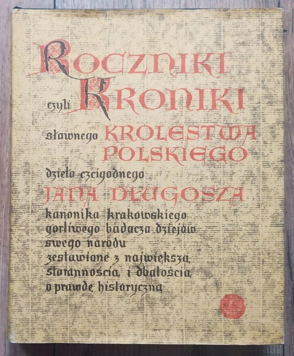 Jan Długosz Roczniki czyli Kroniki sławnego Królestwa Polskiego księga 10