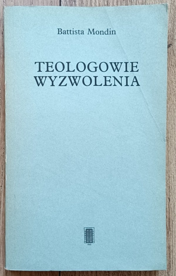 Battista Mondin Teologowie wyzwolenia